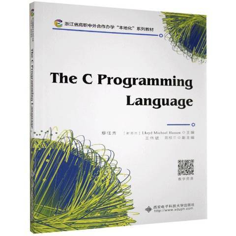 The C programming language(2020年西安電子科技大學出版社出版的圖書) The C programming language(2020年西安電子科技大學出版社出版的圖書)