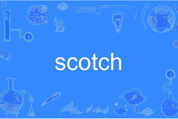 scotch scotch