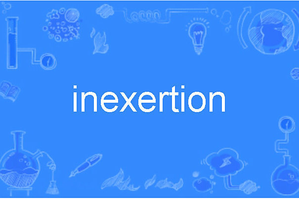 inexertion inexertion