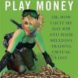 Play Money(2007年Basic Books出版的圖書) Play Money(2007年Basic Books出版的圖書)