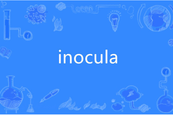 inocula inocula
