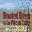 Rooted Deep in the Pigeon Valley