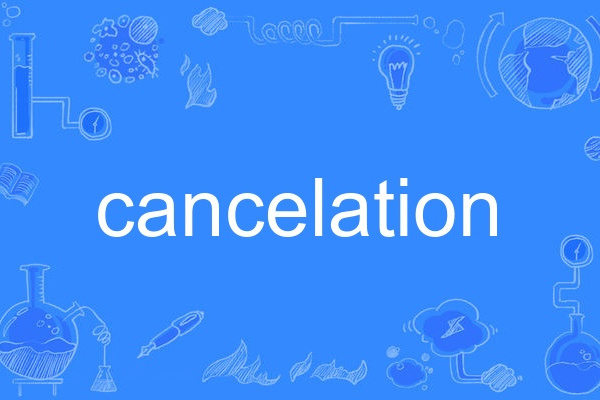 cancelation cancelation