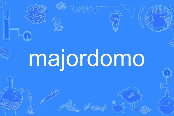 majordomo majordomo
