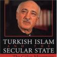 Turkish Islam and the Secular State Turkish Islam and the Secular State