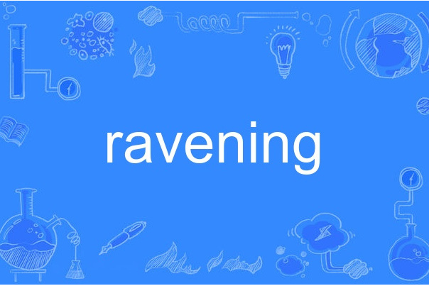 ravening ravening