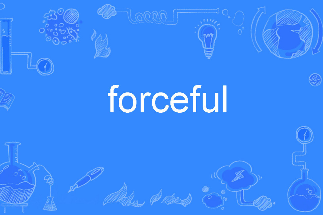 forceful forceful