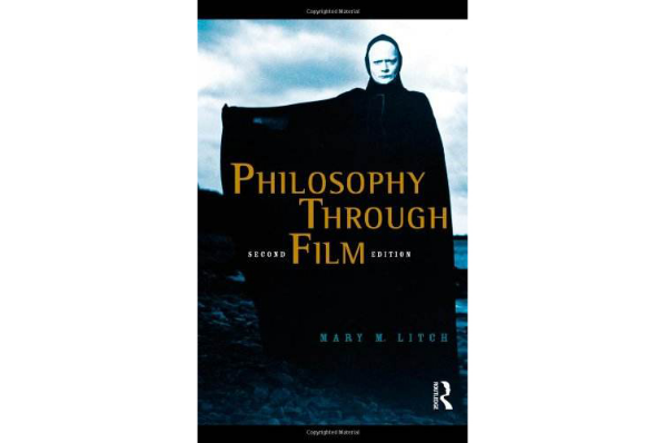 Philosophy Through Film Philosophy Through Film