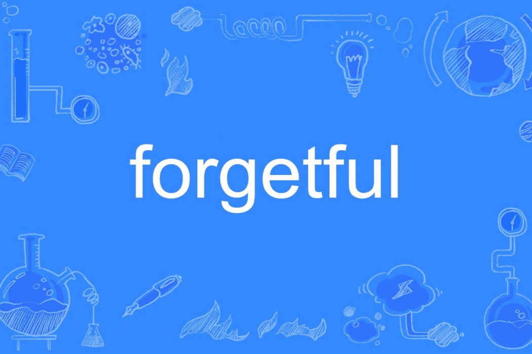 forgetful forgetful