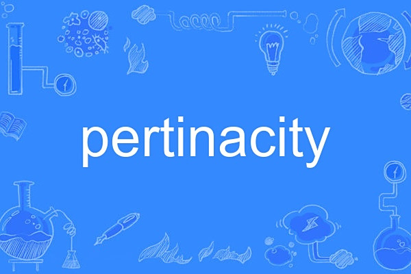 pertinacity pertinacity