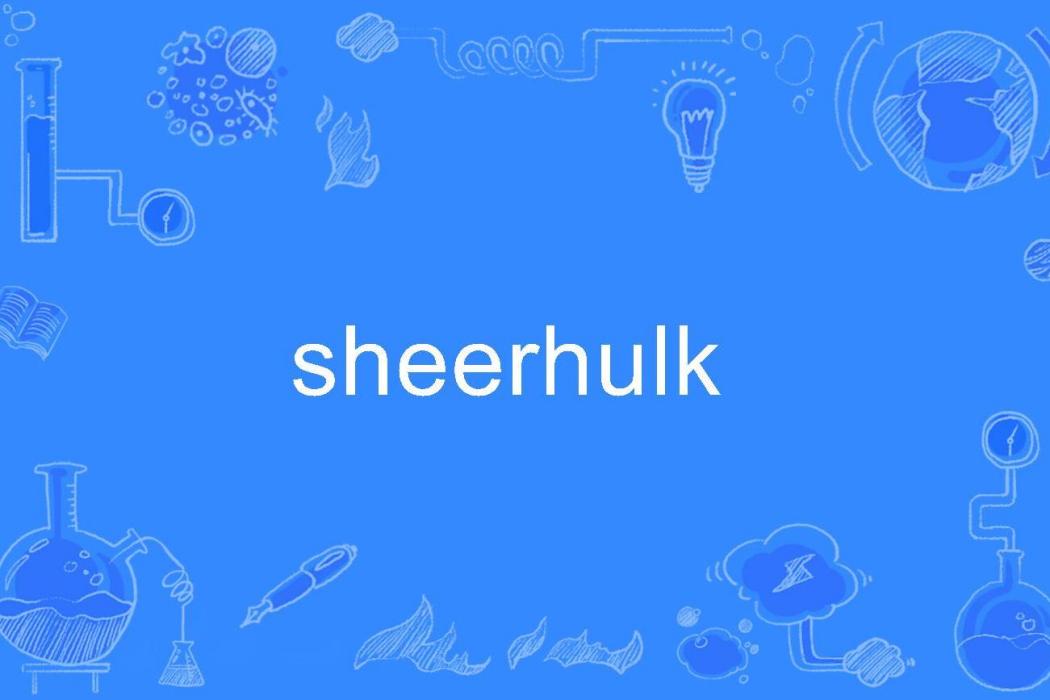 sheerhulk