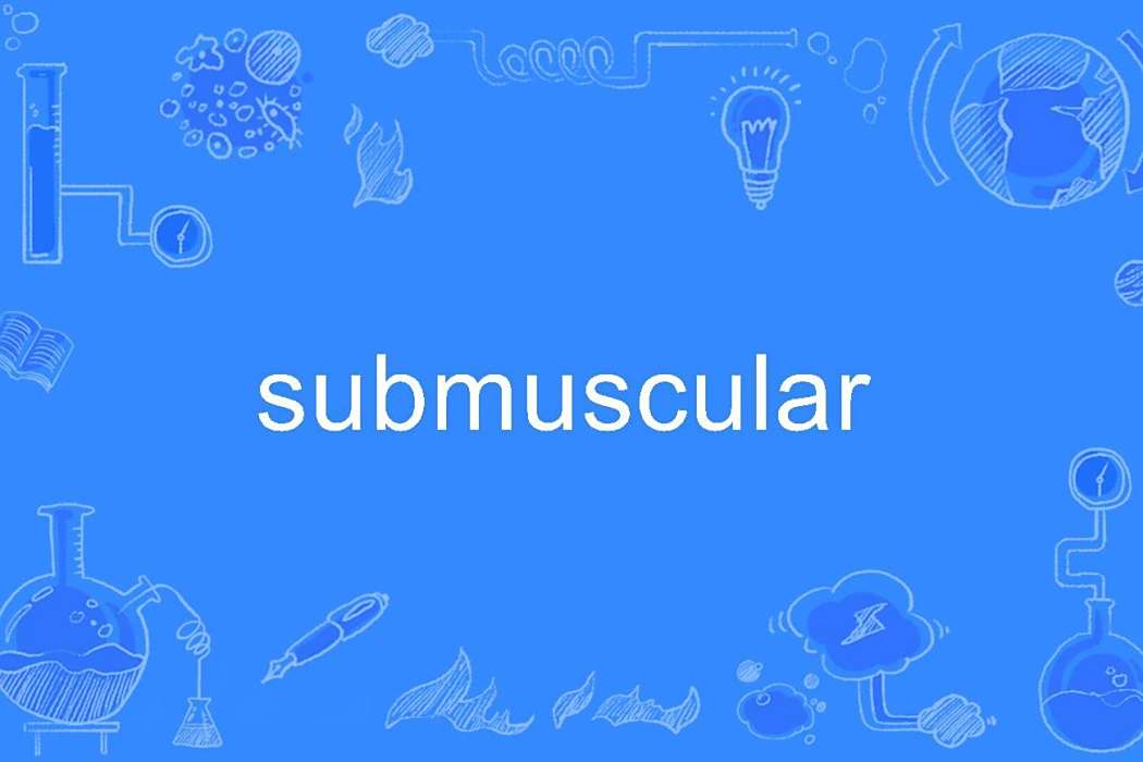 submuscular submuscular