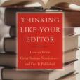 Thinking Like Your Editor Thinking Like Your Editor