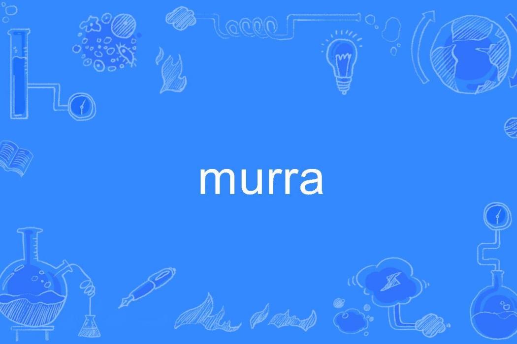 murra murra