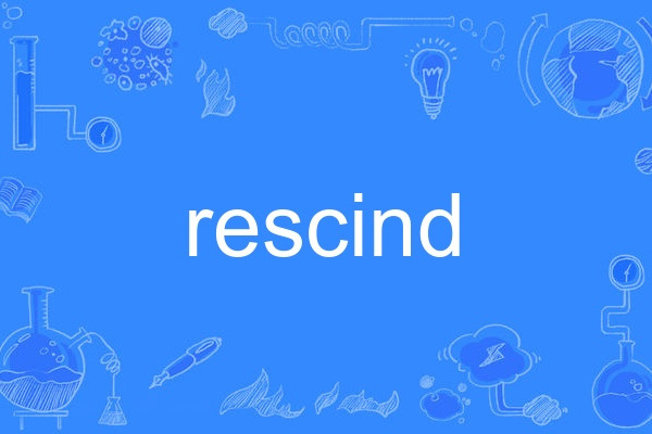 rescind rescind