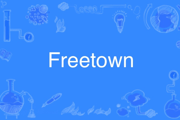 Freetown(英語單詞) Freetown(英語單詞)