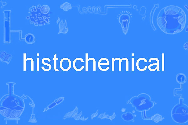 histochemical histochemical