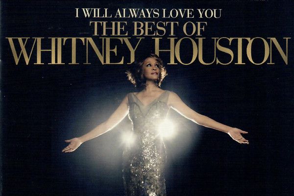 I Will Always Love You: The Best of Whitney Houston I Will Always Love You: The Best of Whitney Houston