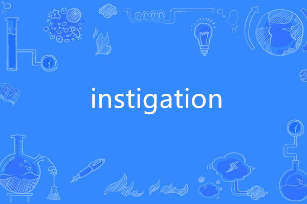 instigation instigation