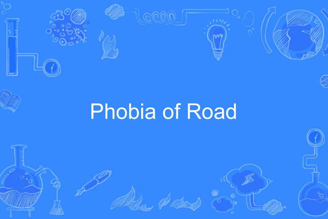 Phobia of Road