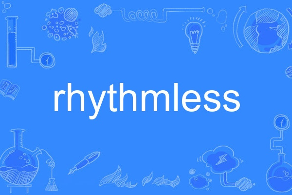 rhythmless rhythmless