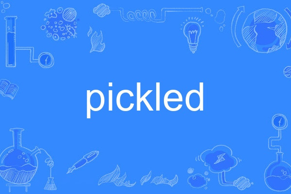 pickled pickled