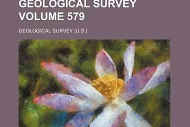 Bulletin - United States Geological Survey Volume 579 Bulletin - United States Geological Survey Volume 579