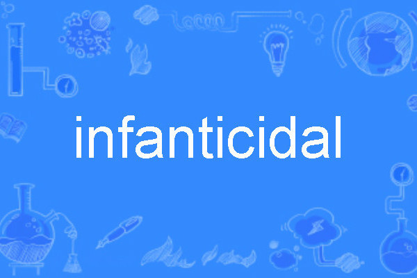 infanticidal infanticidal