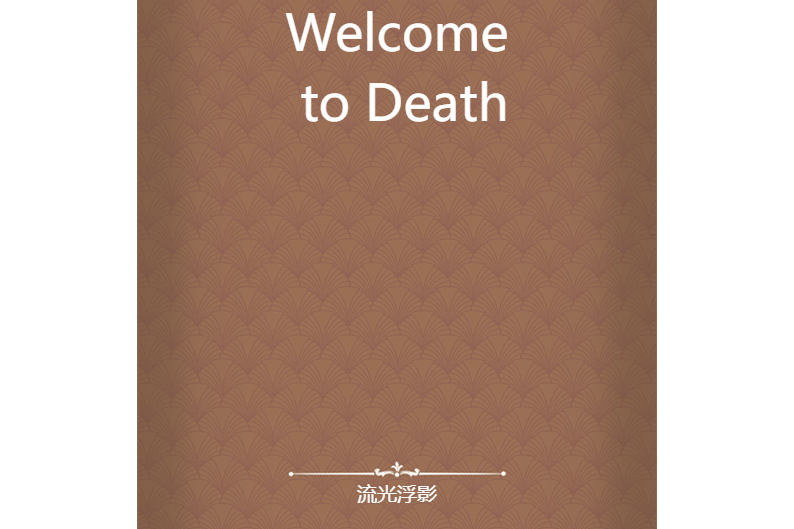 Welcome to Death Welcome to Death