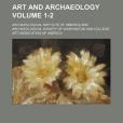 Art and Archaeology Volume 1-2 Art and Archaeology Volume 1-2