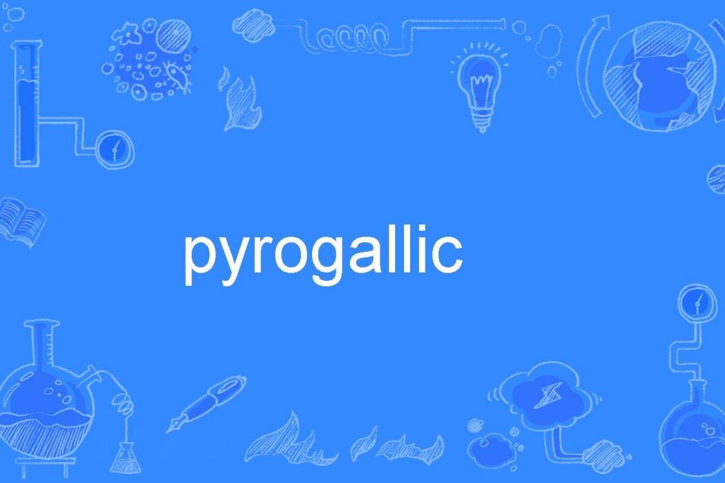 pyrogallic pyrogallic