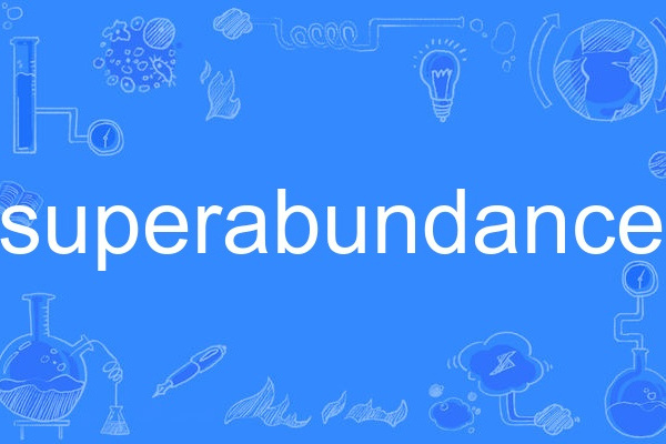 superabundance superabundance