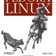 Fedora Linux(2006年O'Reilly Media出版的圖書) Fedora Linux(2006年O'Reilly Media出版的圖書)