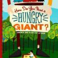 How Do You Feed a Hungry Giant? How Do You Feed a Hungry Giant?