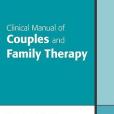 Clinical Manual of Couples and Family Therapy Clinical Manual of Couples and Family Therapy