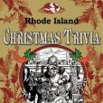 Rhode Island Classic Christmas Trivia Rhode Island Classic Christmas Trivia