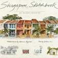 Singapore Sketchbook; an Island Observed Singapore Sketchbook; an Island Observed