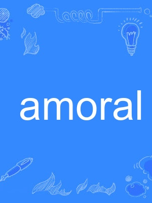 amoral amoral