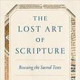 The Lost Art of Scripture The Lost Art of Scripture