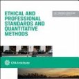CFA Level I 2013: Volume 1 -- Ethical and Professional Standards and Quantitative Methods CFA Level I 2013: Volume 1 -- Ethical and Professional Standards and Quantitative Methods