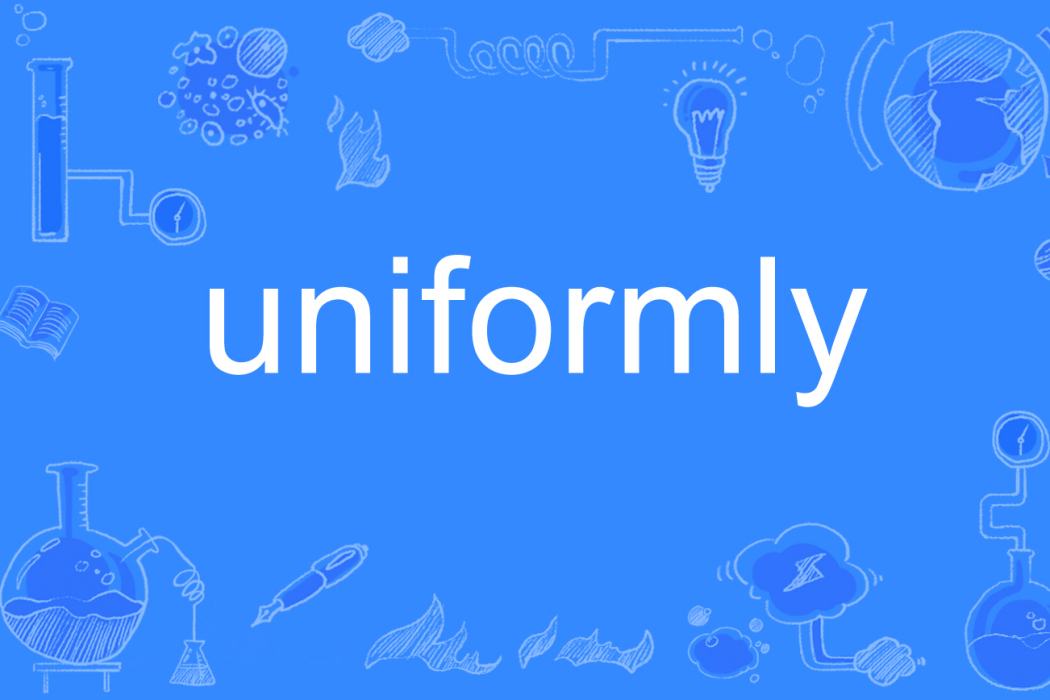 uniformly uniformly
