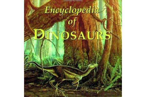 Encyclopedia of Dinosaurs Encyclopedia of Dinosaurs