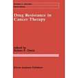 Drug Resistance in Cancer Therapy Drug Resistance in Cancer Therapy