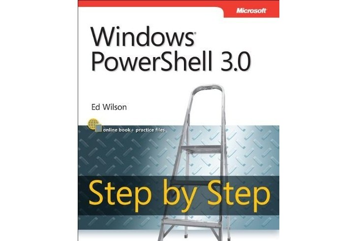 Windows PowerShell 3.0 Step by Step Windows PowerShell 3.0 Step by Step