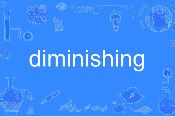 diminishing diminishing