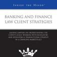 Banking and Finance Law Client Strategies