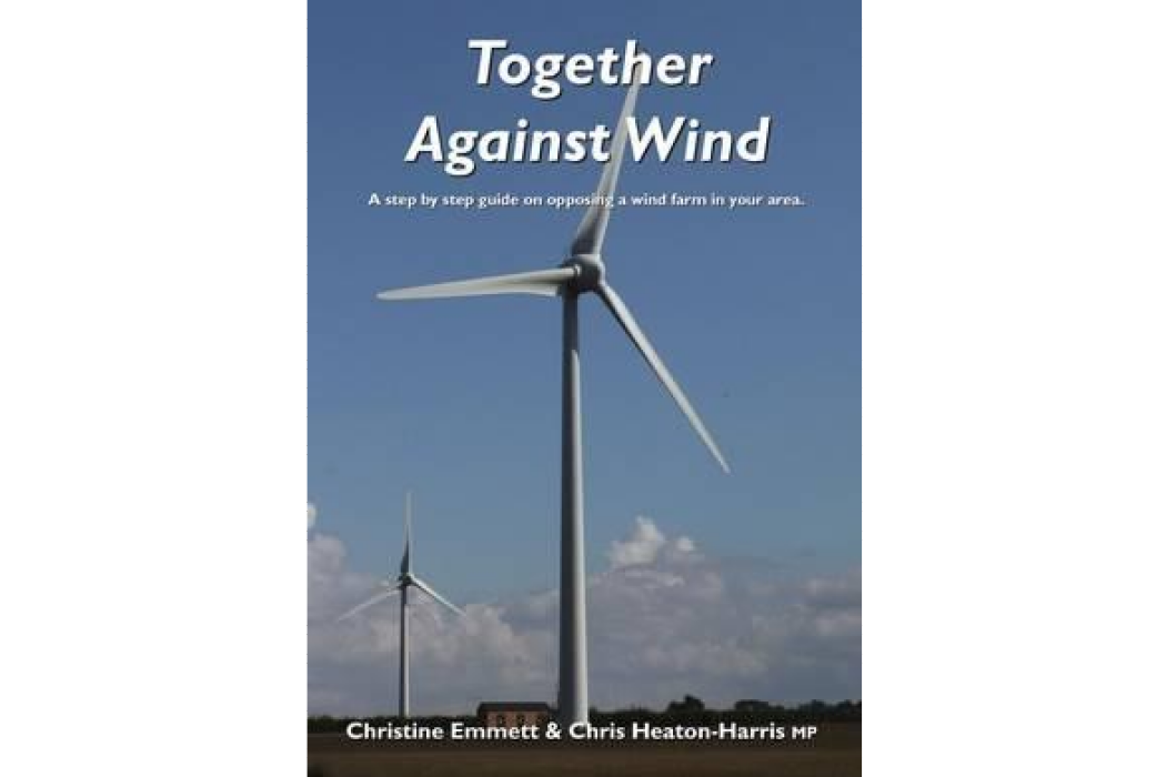 Together Against Wind A Step by Step Guide on Opposing a Wind Farm in Your Area. Together Against Wind A Step by Step Guide on Opposing a Wind Farm in Your Area.