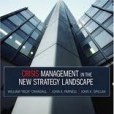 Crisis Management in the New Strategy Landscape Crisis Management in the New Strategy Landscape