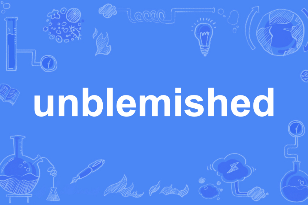 unblemished unblemished