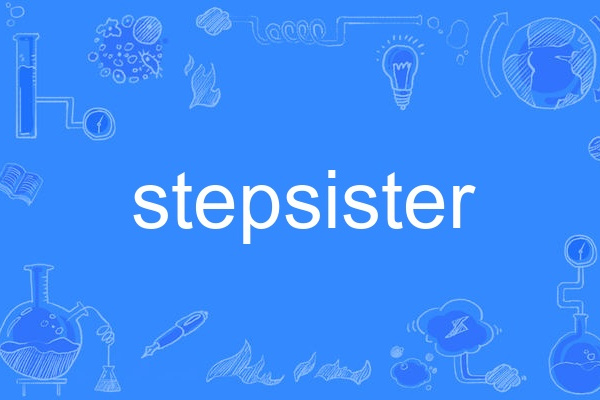 stepsister stepsister